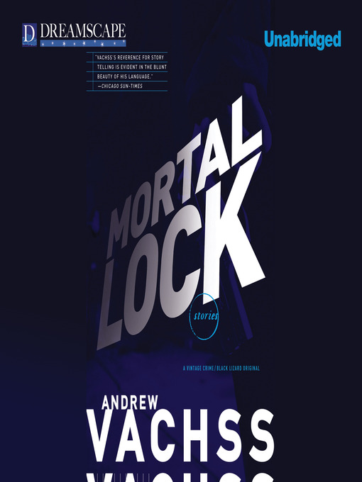 Title details for Mortal Lock by Andrew Vachss - Available